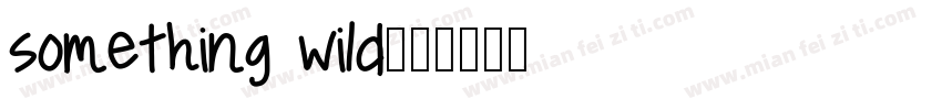 something wild字体转换